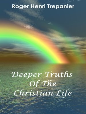 cover image of Deeper Truths of the Christian Life